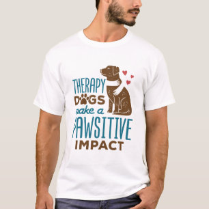 T-shirt Les chiens de thérapie font un impact négatif