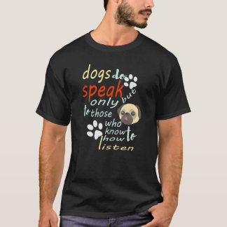 T-shirt Les chiens parlent, mais seulement à ceux qui save