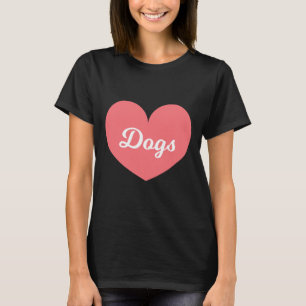 T-shirt Les Chiens Sont Ce Que J'Aime Beaucoup Plus Que Mo