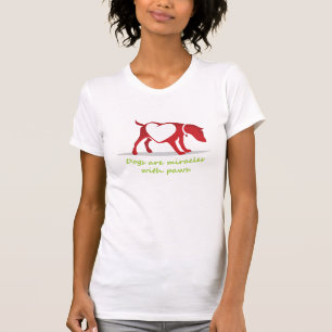 T-shirt les chiens sont des miracles avec des pattes