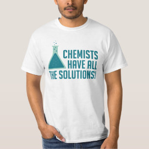 T-shirt Les chimistes ont toutes les solutions