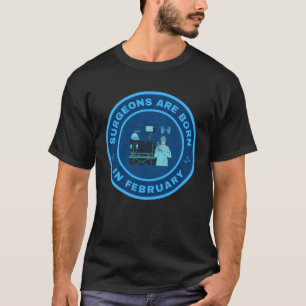 T-shirt Les chirurgiens naissent en février modèle alterna