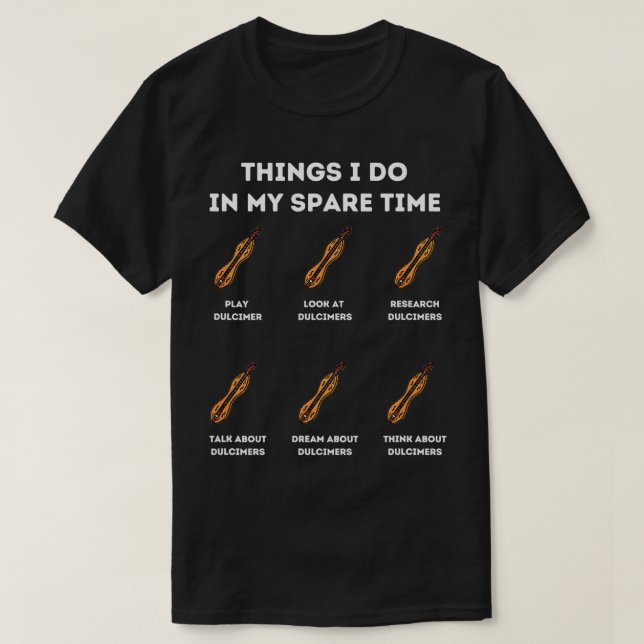 T-shirt Les choses à faire dans mon temps libre Dulcimer (Design devant)