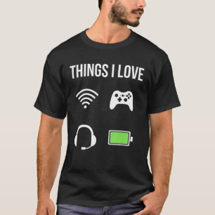 T-shirt Les choses que j'aime Gamer Battery Headset Wlan C