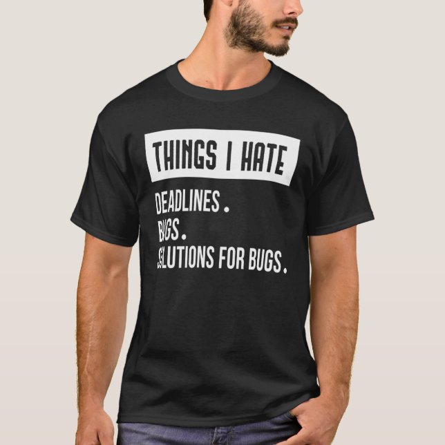 T-shirt Les choses que je déteste Programmer Outfit Fun (Devant)