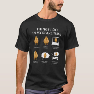 T-shirt Les Choses Que Je Fais Dans Mon Temps De Rechange 