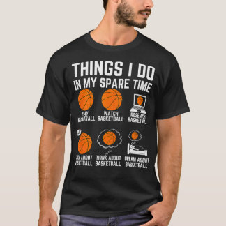 T-shirt Les Choses Que Je Fais Dans Mon Temps De Rechange 