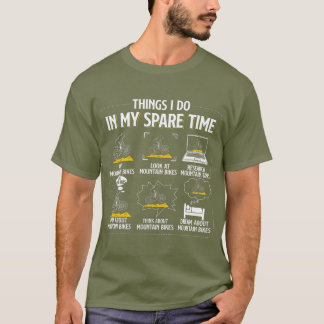 T-shirt Les Choses Que Je Fais Dans Mon Temps De Rechange