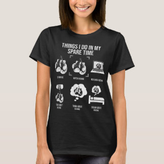 T-shirt Les Choses Que Je Fais Dans Mon Temps De Secours,