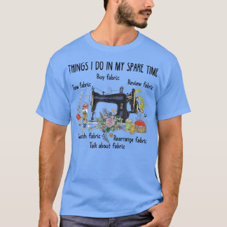 T-shirt Les choses que je fais dans mon temps libre amusan