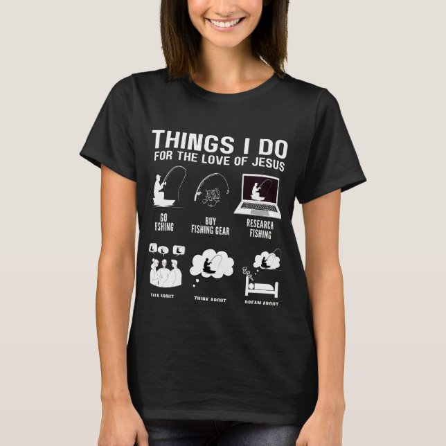 T-shirt Les Choses Que Je Fais Pour L'Amour De Jésus Fishe (Devant)