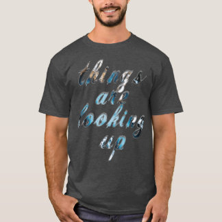 T-shirt les choses sont en train de se faire