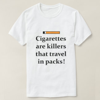 T-SHIRT LES CIGARETTES SONT DES TUEURS