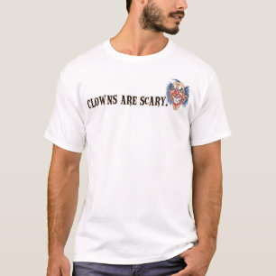 T-shirt Les "clowns sont effrayants "