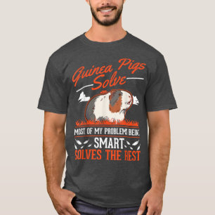 T-shirt Les Cochons De Guinée Résolvent La Plupart De Mes
