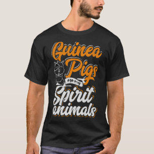 T-shirt Les Cochons de Guinée sont mon esprit Animaux Guin