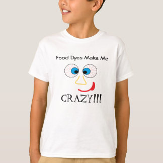 T-shirt Les colorants alimentaires me rendent FOU ! ! !