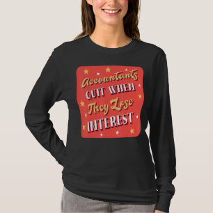 T-shirt Les Comptables Quittent Lorsqu'Ils Perdent Des Com