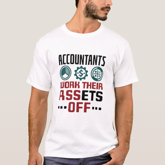 T-shirt Les Comptables Travaillent Leurs Actifs Sur La Com (Devant)