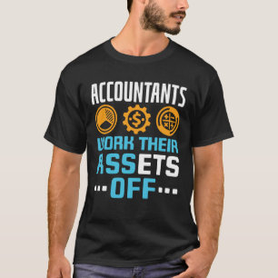 T-shirt Les Comptables Travaillent Leurs Actifs Sur Les CP
