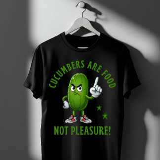 T-shirt Les concombres sont de la nourriture pas du plaisi