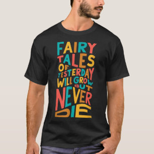 T-shirt Les contes de la Reine des fées d'hier vont grandi