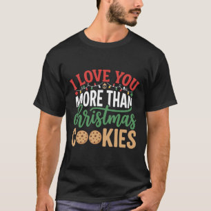 T-shirt Les cookies de Noël vous aiment plus