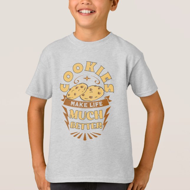 T-shirt les cookies rendent la vie meilleure amusante cook (Devant)