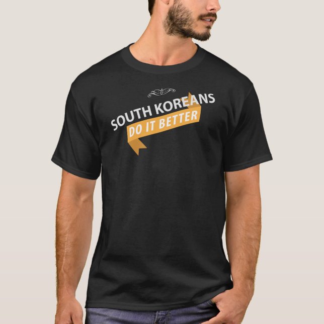T-shirt Les Corées du Sud le font mieux (Devant)