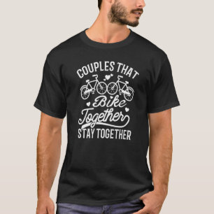 T-shirt Les couples qui font du vélo ensemble restent ense