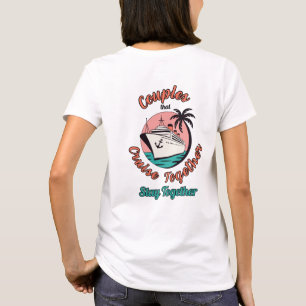 T-shirt Les couples qui font une croisière ensemble resten