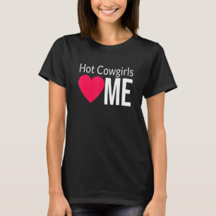 T-shirt Les cow-girls chaudes m'aiment Les cow-girls au c