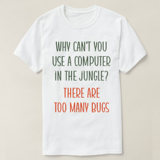 T-shirt Les dangers des bogues et des ordinateurs