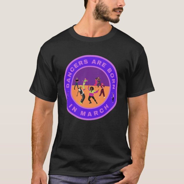 T-shirt Les danseurs naissent en mars (Devant)