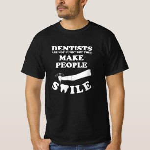 T-shirt Les dentistes font sourire les gens Citation Den