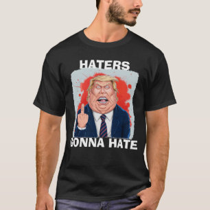 T-shirt Les détracteurs vont détester le président Donald