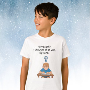 T-shirt Les devoirs ? Je pensais que c'était facultatif av