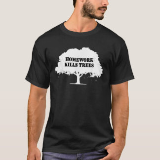 T-shirt Les devoirs tuent les arbres Funny Travail scolair