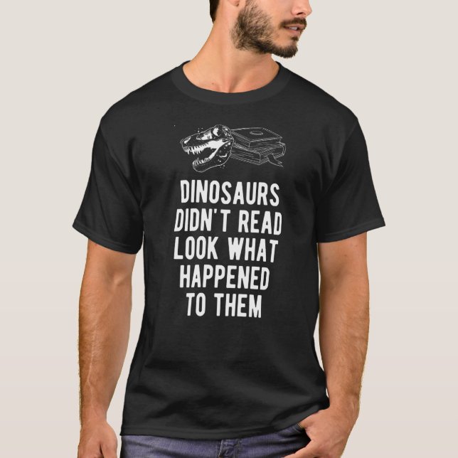 T-shirt Les dinosaures n'ont pas lu ce qui leur est arrivé (Devant)