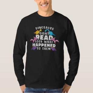 T-shirt Les dinosaures n'ont pas lu. Regardez ce qui leur