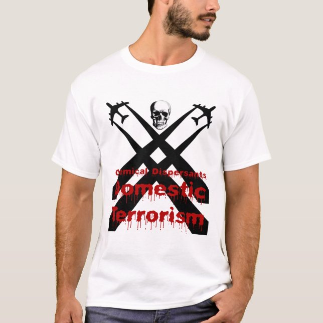 T-shirt Les dispersants chimiques sont terrorisme (Devant)