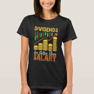 T-shirt Les dividendes sont meilleurs que Trader Stock Mar