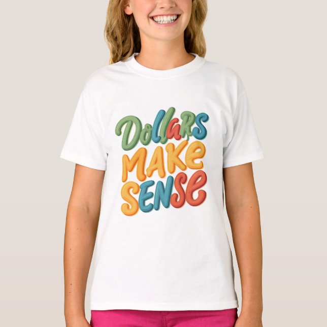 T-shirt Les dollars font sens (Devant)