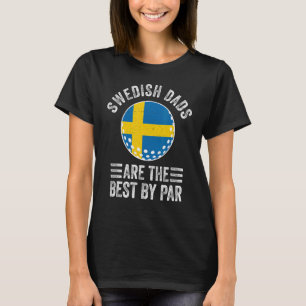 T-shirt Les Drapeaux Suédois Sont Les Meilleurs Par Par Pa
