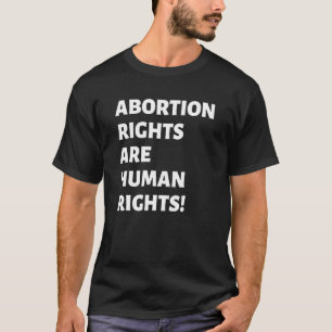 T-shirt Les droits à l'avortement sont des droits humains 