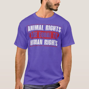 T-shirt Les droits des animaux sont égaux aux droits de l'