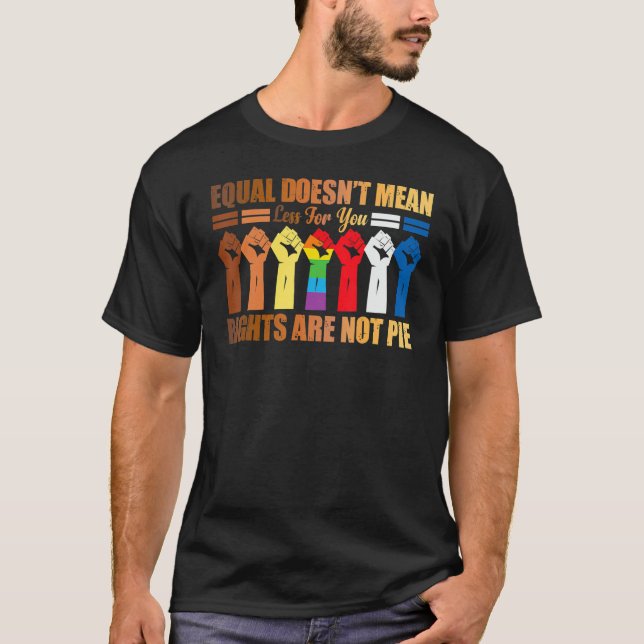 T-shirt Les droits égaux ne signifient pas que les droits  (Devant)