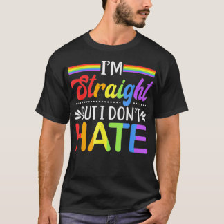 T-shirt Les Droits LGBT Je Suis Droit Mais Je Ne Déteste P