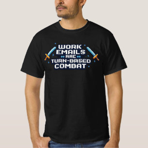T-shirt Les e-mails de travail sont un combat au tour par 