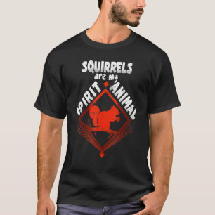 T-shirt Les écureuils sont mon esprit Animal mignon Zoo Go